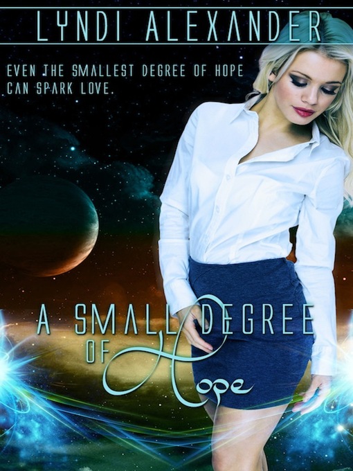 Title details for A Small Degree of Hope by Lyndi Alexander - Available